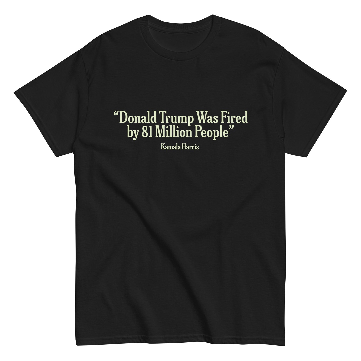 Donald Trump Fired Unisex T-Shirt