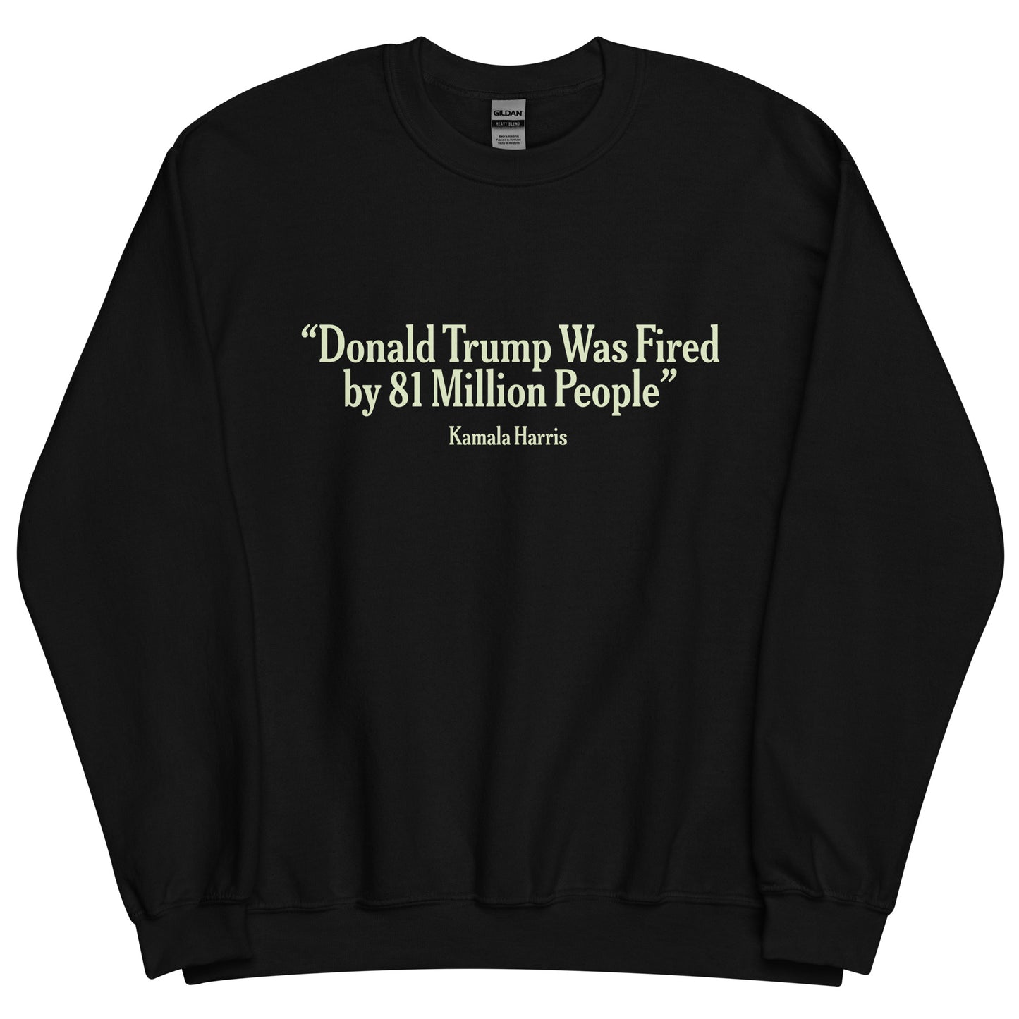 Donald Trump Fired Unisex Sweatshirt