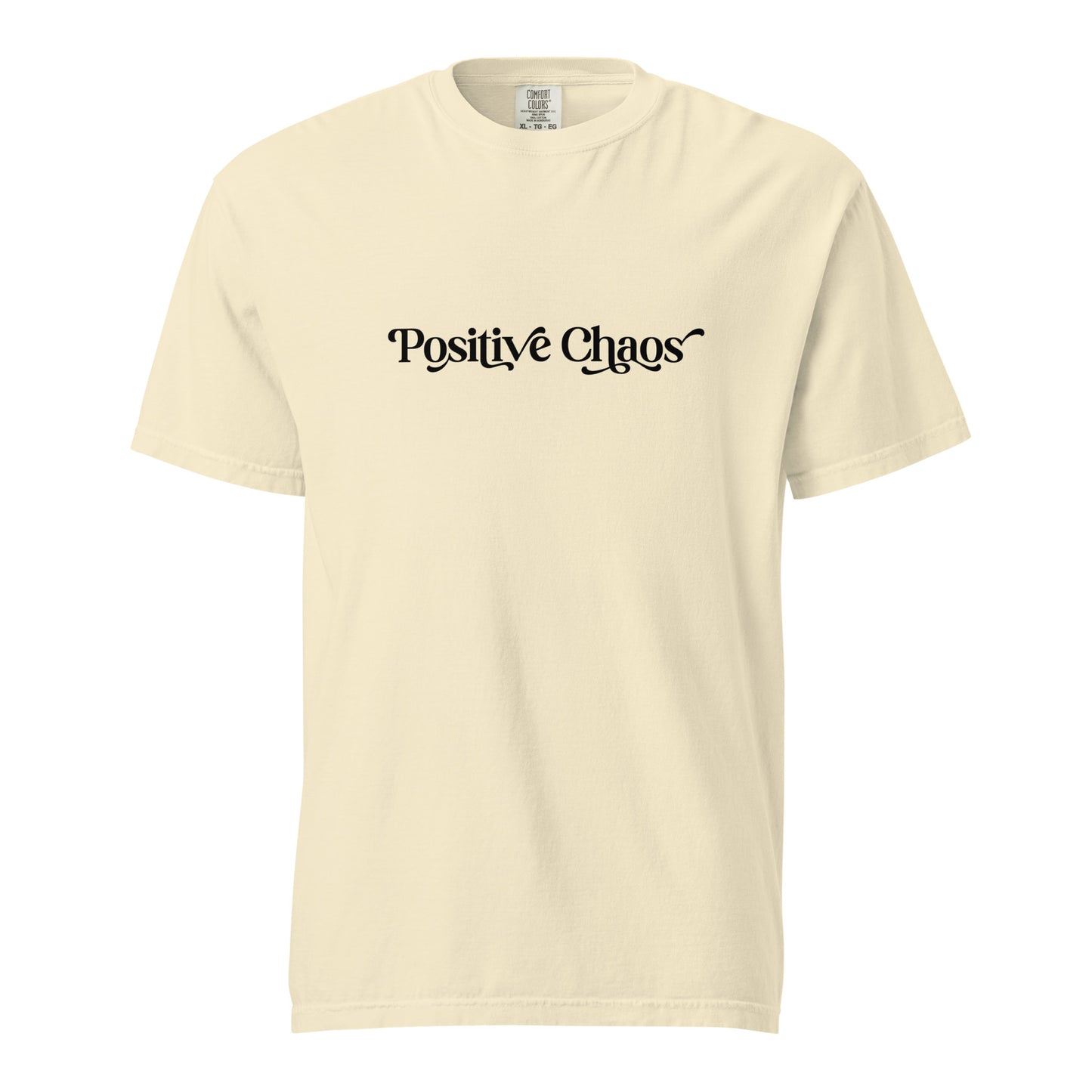 Positive Chaos Unisex Comfort Colors T-Shirt