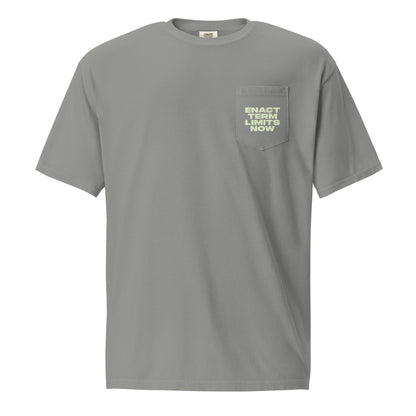 Enact Term Limits Now Comfort Colors Pocket T-Shirt