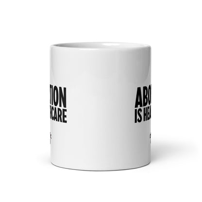 Abortion is Healthcare Mug