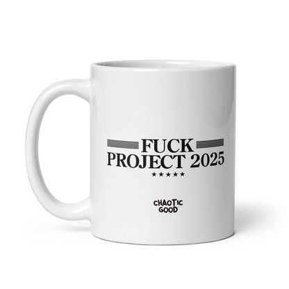 Fuck Project 2025 Mug